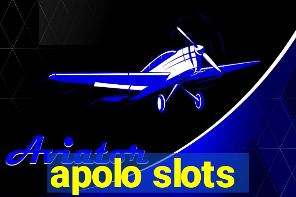 apolo slots